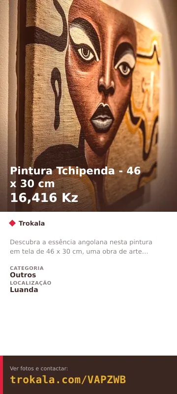 Cartão do anúncio: Pintura Tchipenda - 46 x 30 cm