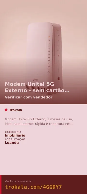 Cartão do anúncio: Modem Unitel 5G Externo - sem cartão SIM