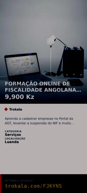 Cartão do anúncio: FORMAÇÃO ONLINE DE FISCALIDADE ANGOLANA NO PORTAL DA AGT & INSS — DO ZERO AO AVANÇADO!