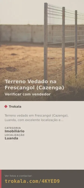Cartão do anúncio: Terreno Vedado na Frescangol (Cazenga)