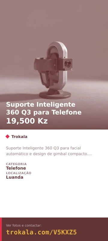 Cartão do anúncio: Suporte Inteligente 360 Q3 para Telefone