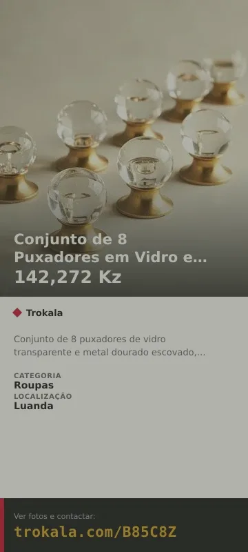Cartão do anúncio: Conjunto de 8 Puxadores em Vidro e Metal Dourado Escovado