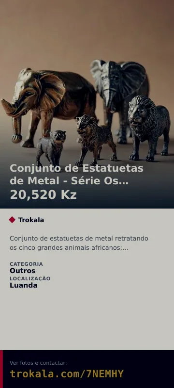 Cartão do anúncio: Conjunto de Estatuetas de Metal - Série Os Cinco Grandes (The Big Five)